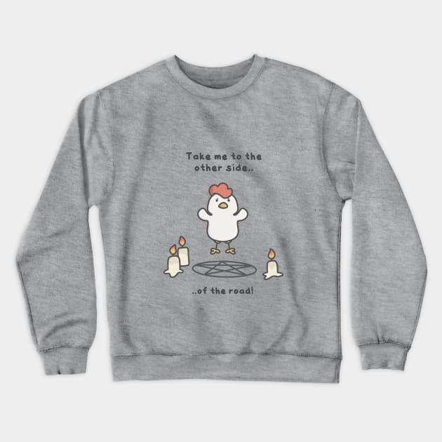 Cute Seance Chicken Crewneck Sweatshirt by pbanddoodles